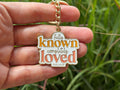 Keychain | Fully Known Completely Loved